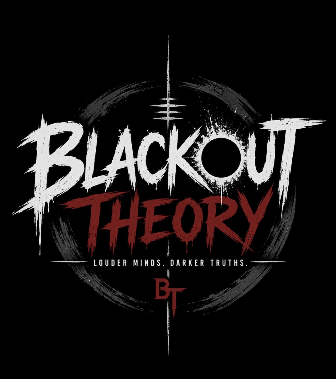The Blackout Theory logo with the tagline Louder Minds. Darker Truths.